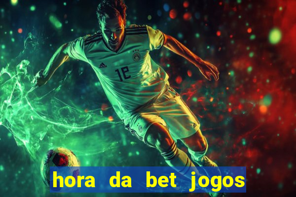 hora da bet jogos ao vivo