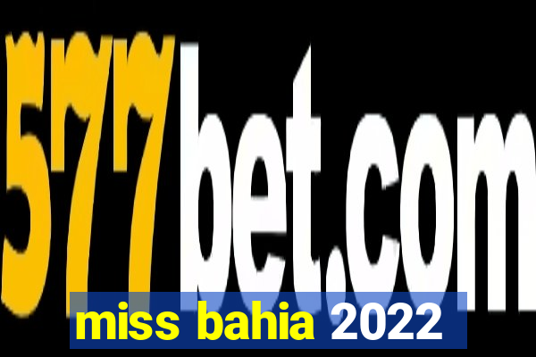 miss bahia 2022