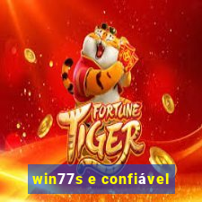 win77s e confiável