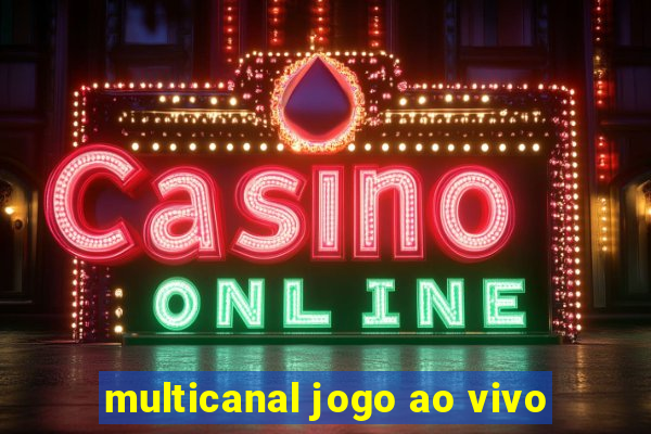 multicanal jogo ao vivo