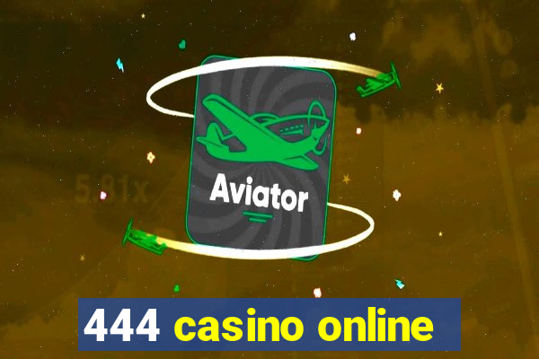 444 casino online