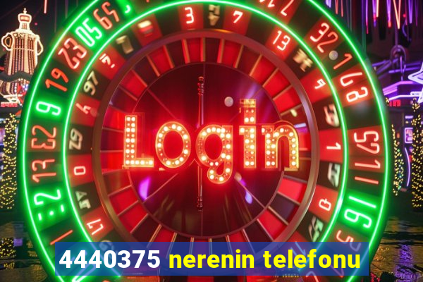 4440375 nerenin telefonu