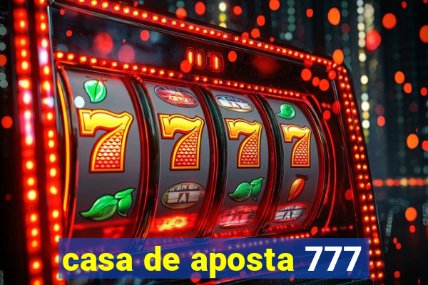 casa de aposta 777