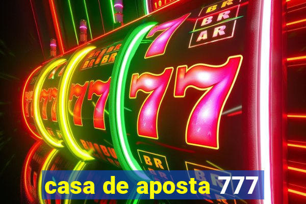 casa de aposta 777