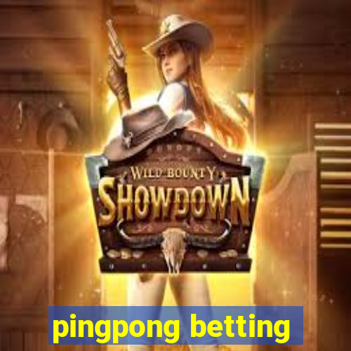 pingpong betting