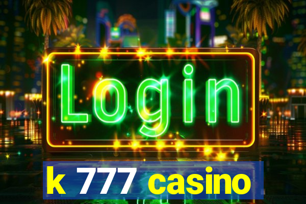 k 777 casino