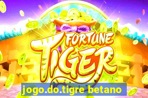 jogo.do.tigre betano