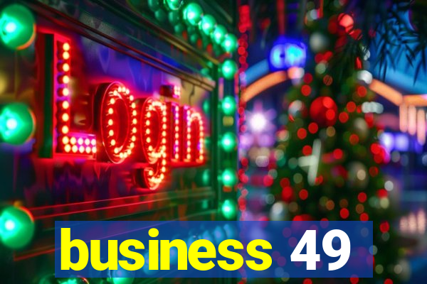 business 49