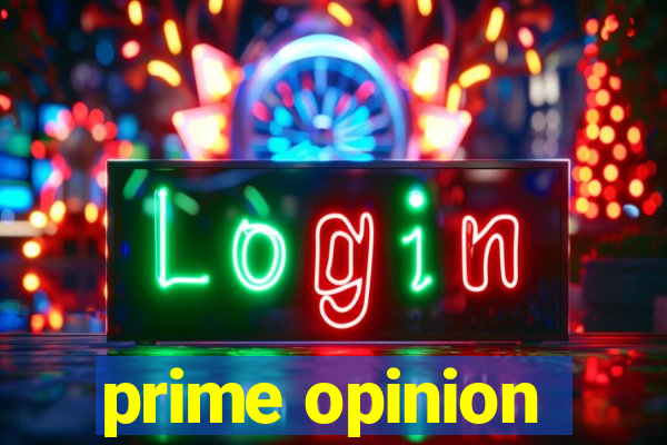 prime opinion