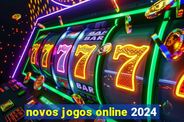 novos jogos online 2024