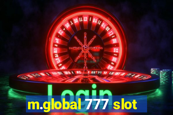 m.global 777 slot