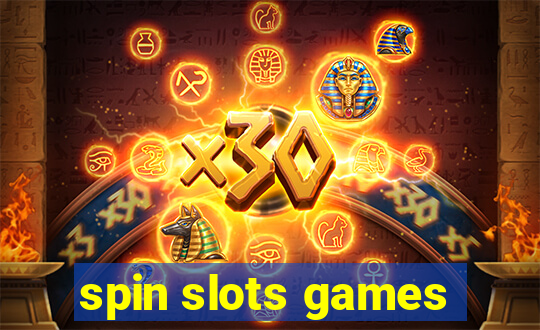 spin slots games