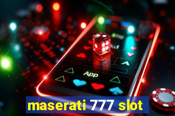 maserati 777 slot