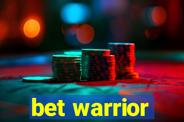 bet warrior