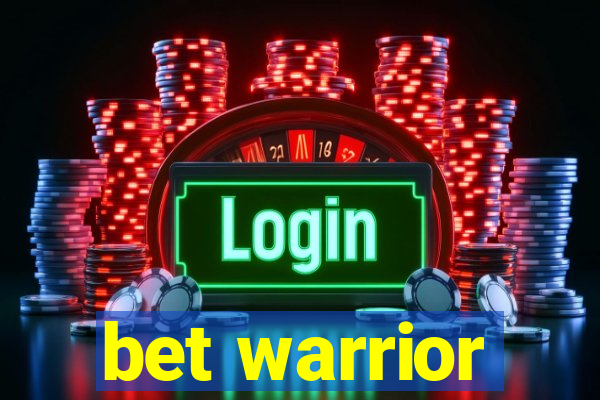 bet warrior