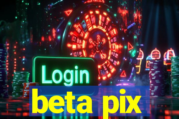 beta pix