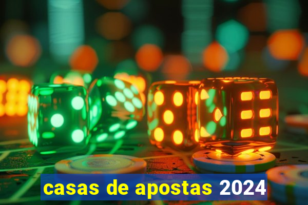 casas de apostas 2024