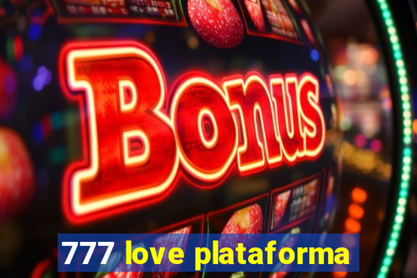 777 love plataforma