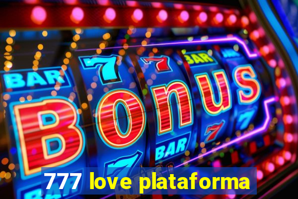 777 love plataforma