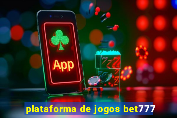 plataforma de jogos bet777