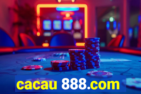 cacau 888.com