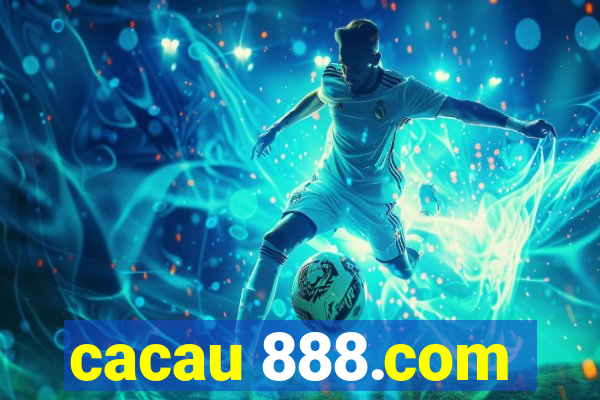 cacau 888.com