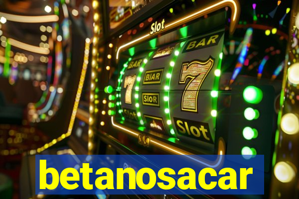 betanosacar