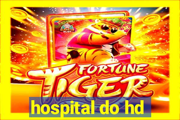 hospital do hd