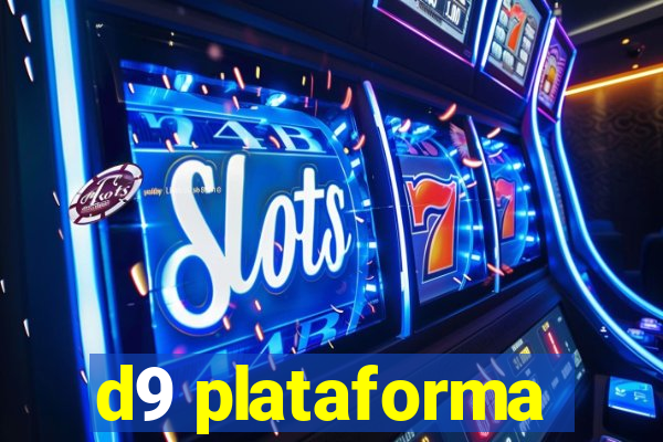 d9 plataforma