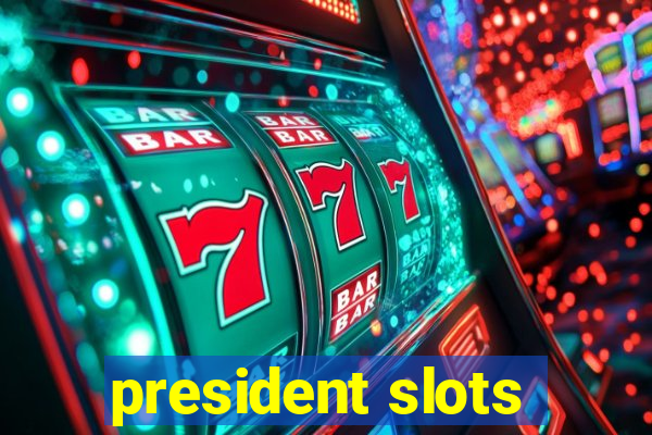 president slots