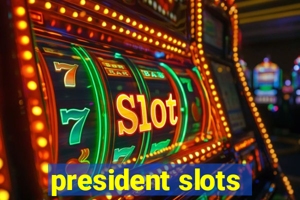 president slots