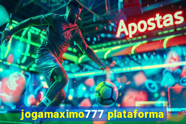 jogamaximo777 plataforma