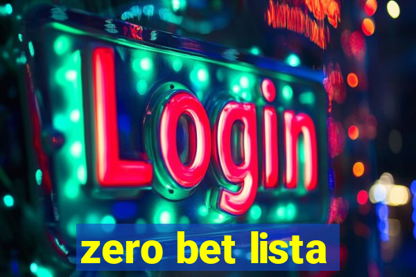 zero bet lista