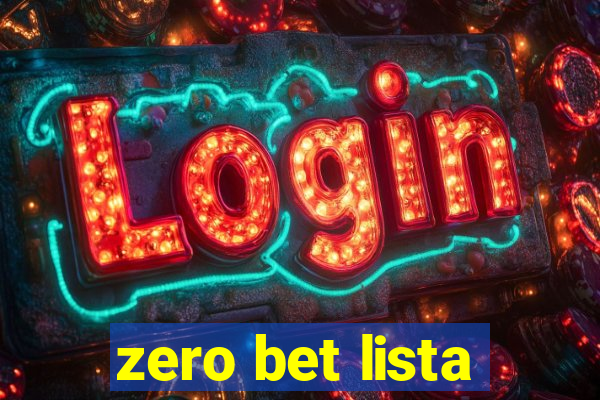 zero bet lista