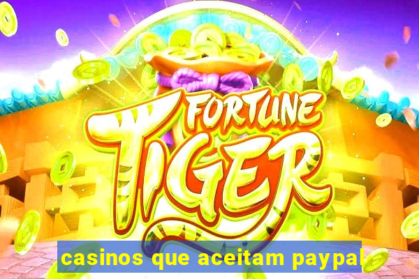 casinos que aceitam paypal