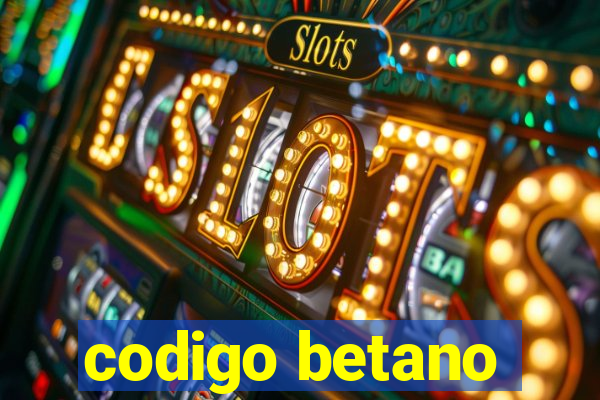 codigo betano