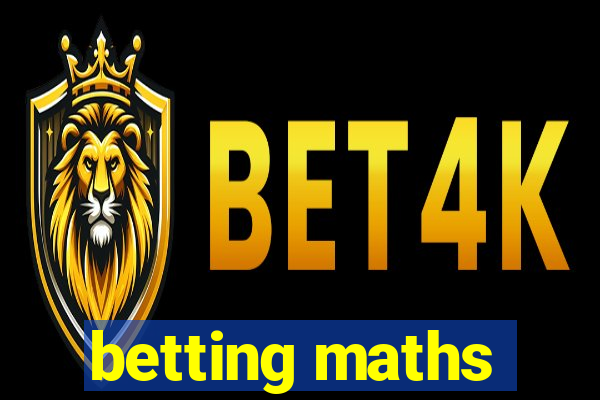 betting maths