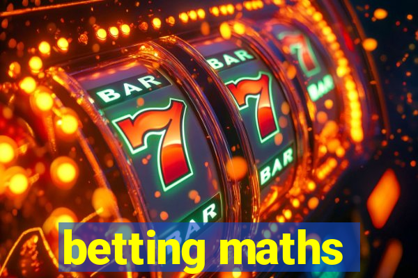 betting maths