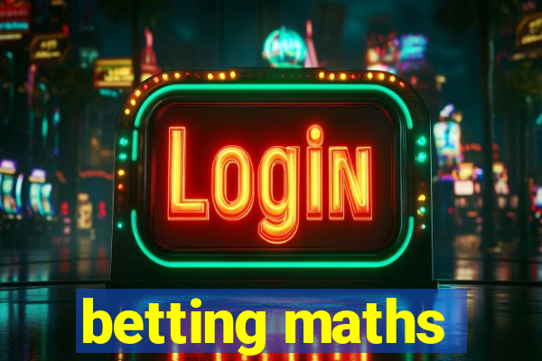 betting maths