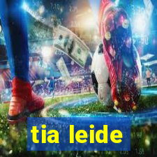 tia leide