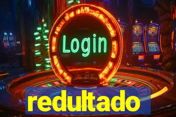 redultado