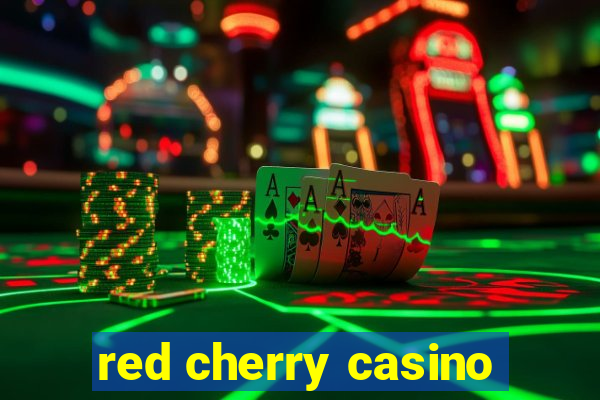 red cherry casino