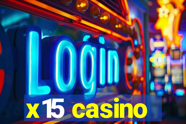 x15 casino