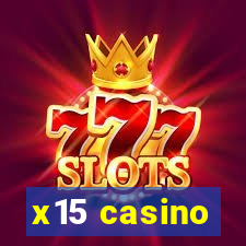 x15 casino