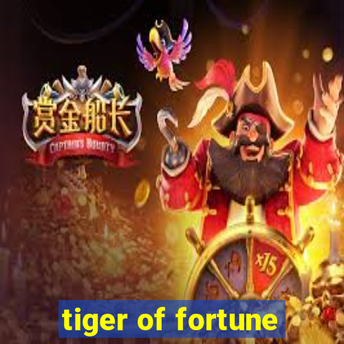 tiger of fortune