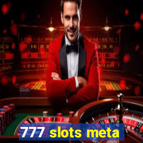 777 slots meta