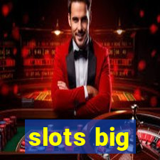 slots big