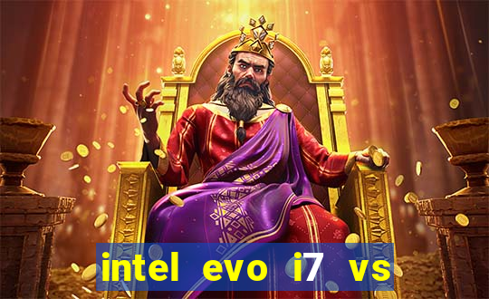 intel evo i7 vs intel core i7