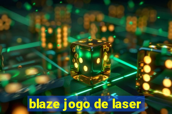 blaze jogo de laser