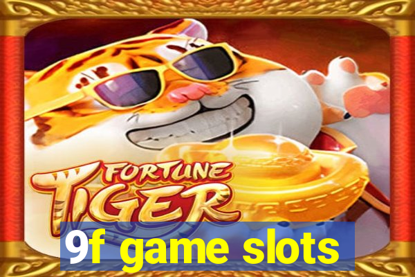 9f game slots